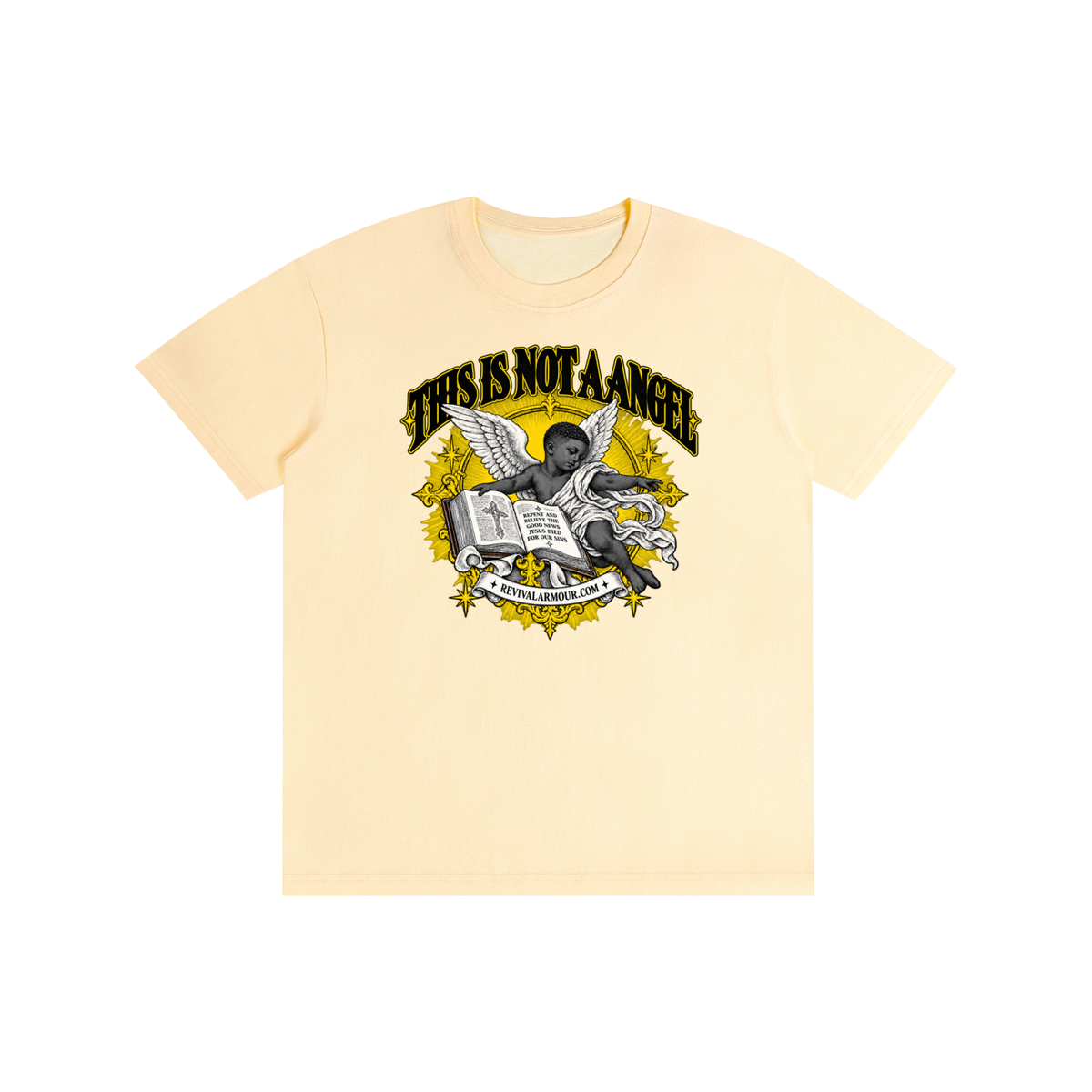 THIS IS NOT A ANGEL REPENT AND BELIEVE THE GOOD NEWS JESUS DIED FOR OUR SIN REVIVALARMOUR.COM T-Shirt