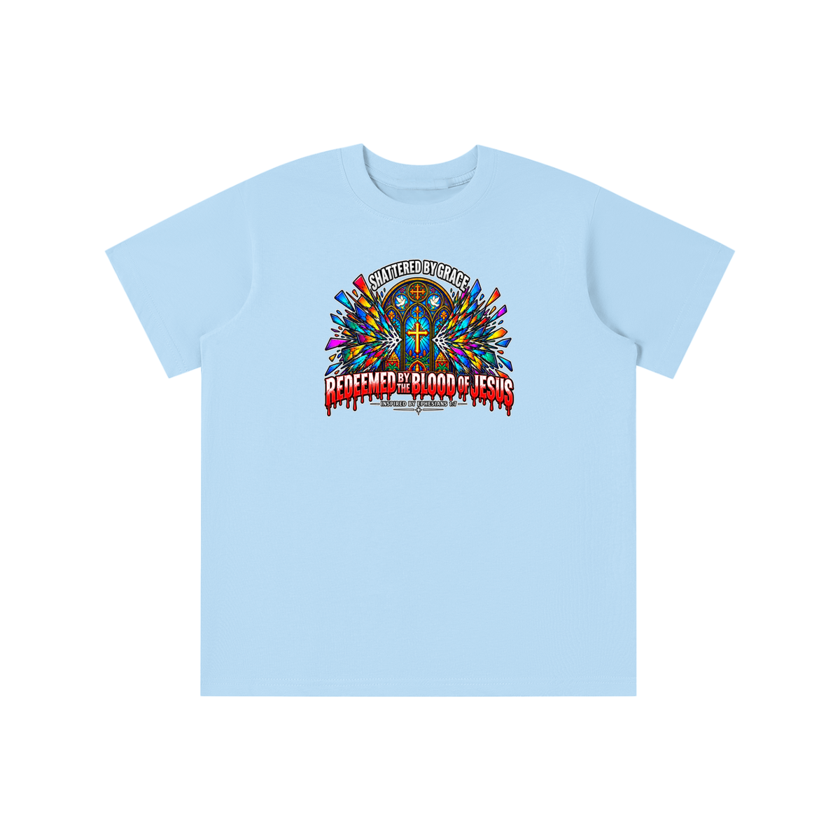 SHATTERED BY GRACE REDEEDMED BY THE BLOOD OF JESUS INSPIRED BY EPHESISANS 1:7 youth T-shirt
