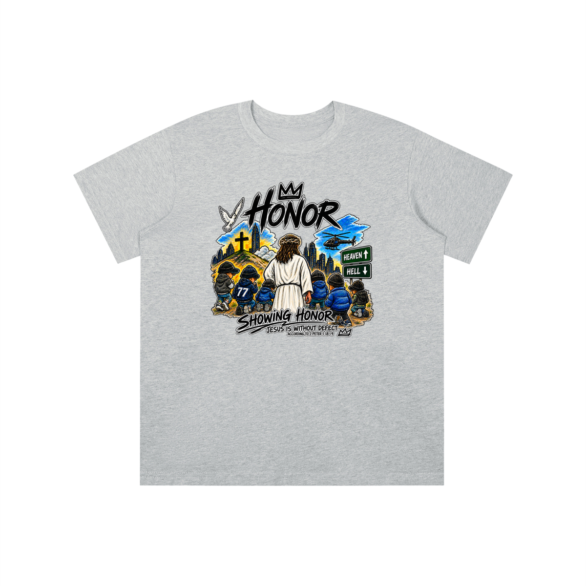 HONOR SHOWING HONOR JESUS IS WITHOUT DEFECT ACCORDING TO 1 PETER 1:18-19 youth T-shirt