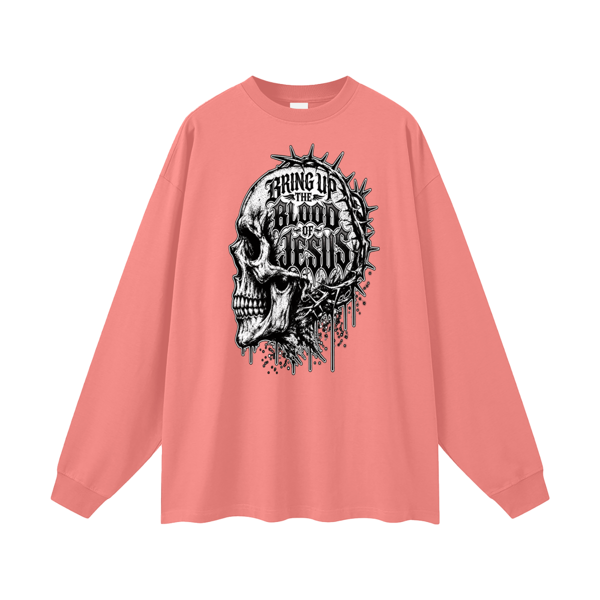BRING UP THE BLOOD OF JESUS Long Sleeve T-Shirt