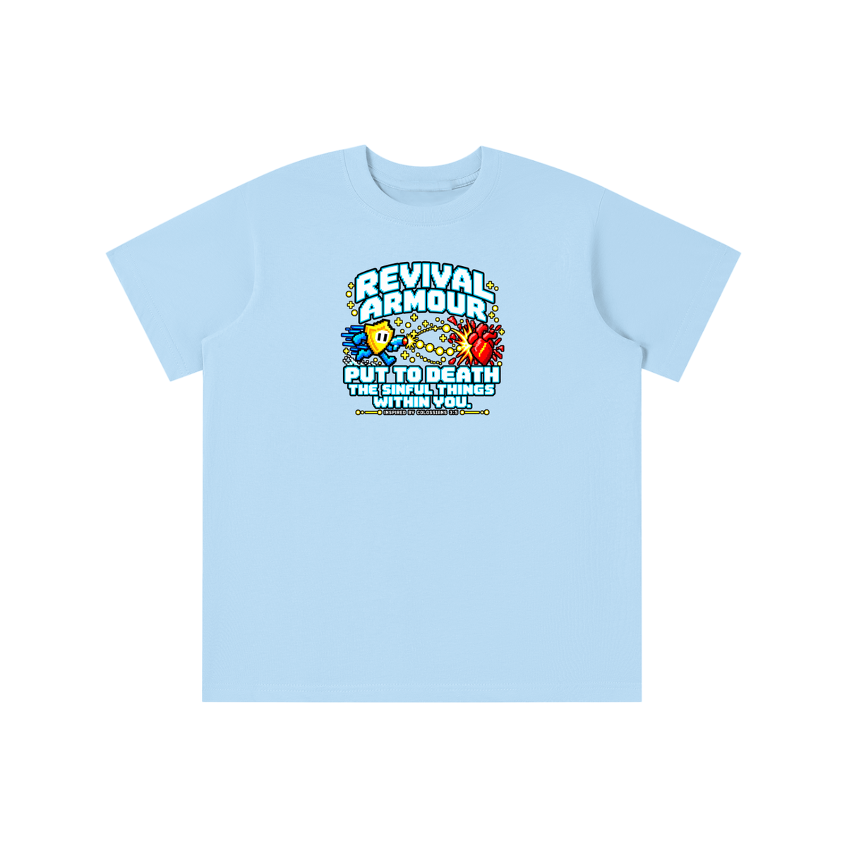 REVIVAL ARMOUR PUT TO DEATH THE SINFUL THINGS WITHIN YOU. INSPIRED BY COLOSSIANS 3:5 youth T-shirt