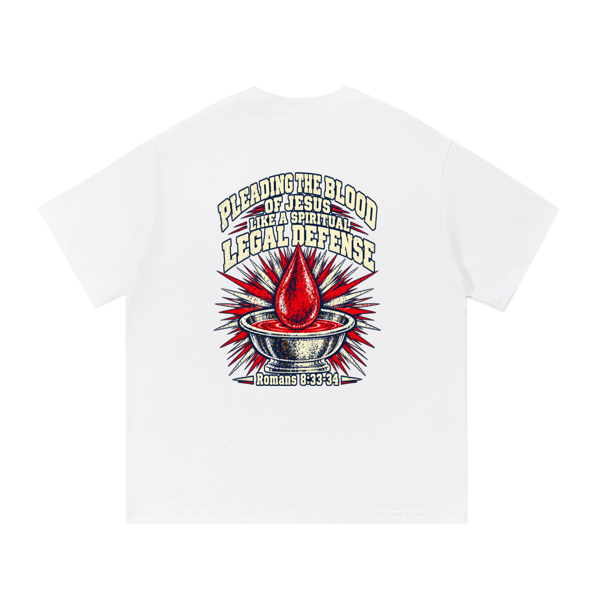 pleading the blood of Jesus like a spiritual legal defense T-Shirt
