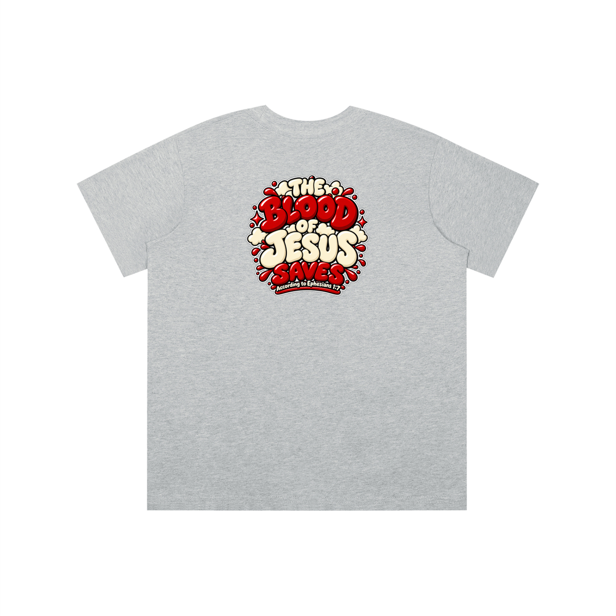 THE BLOOD OF JESUS SAVES ACCORDING TO EPHESIANS 1:7 youth T-shirt