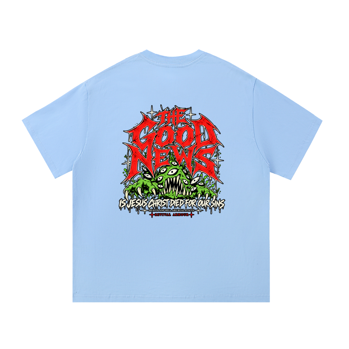 ACCORDING TO 1 CORINTHIANS 15:1-4 NLT THE GOOD NEWS IS JESUS CHRIST DIED FOR OUR SINS HEAVEN AND HELL ARE REAL PLACES T-Shirt