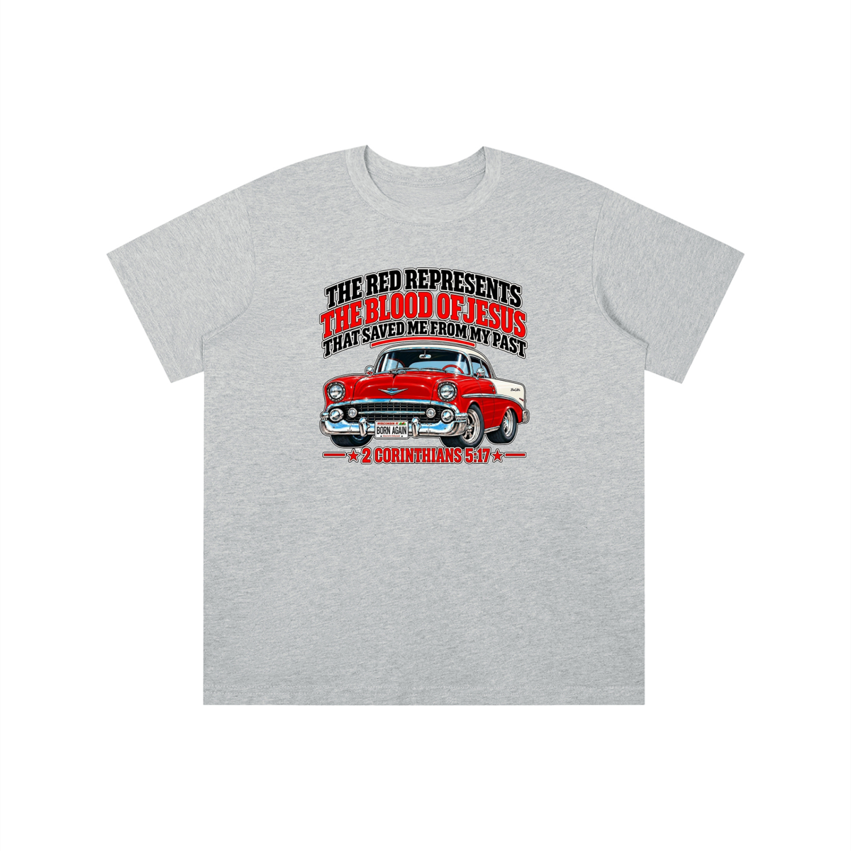 THE RED REPRESENTS THE BLOOD OF JESUS THAT SAVED ME FROM MY PAST *2 CORINTHIANS 5:17*  youth T-shirt