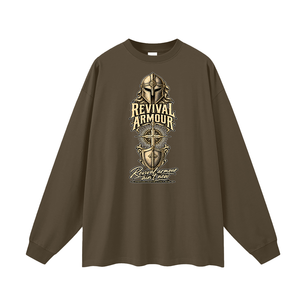 Revival armour ain't new EPHESIANS CHAPTER 6 AIN'T NEW Long Sleeve T-Shirt