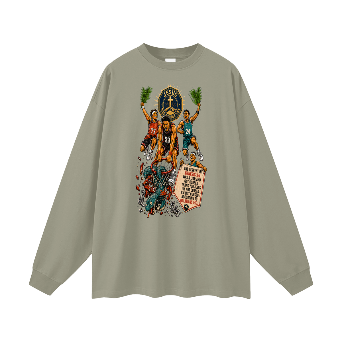 THE SERPENT IN GENESIS 3:4 WAS A LIAR AND GOT CURSED. THANK YOU JESUS. I'M NOT CURSED. I'M NOT CURSED ACCORDING TO GALATIANS 3:13. Long Sleeve T-Shirt