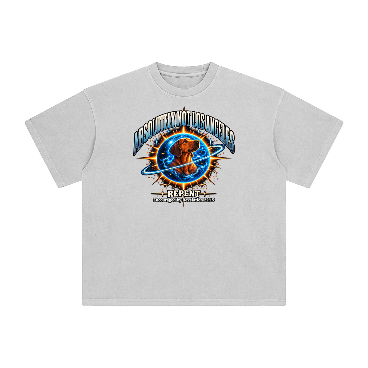 ABSOLUTELY NOT LOS ANGELES REPENT Encouraged by Revelation 22:15 T-Shirt