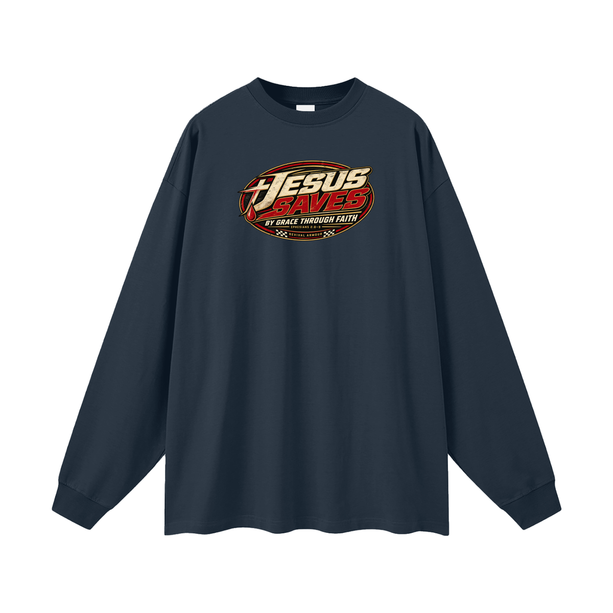 JESUS SAVES BY GRACE THROUGH FAITH - EPHESIANS 2:8-9 - Long Sleeve T-Shirt
