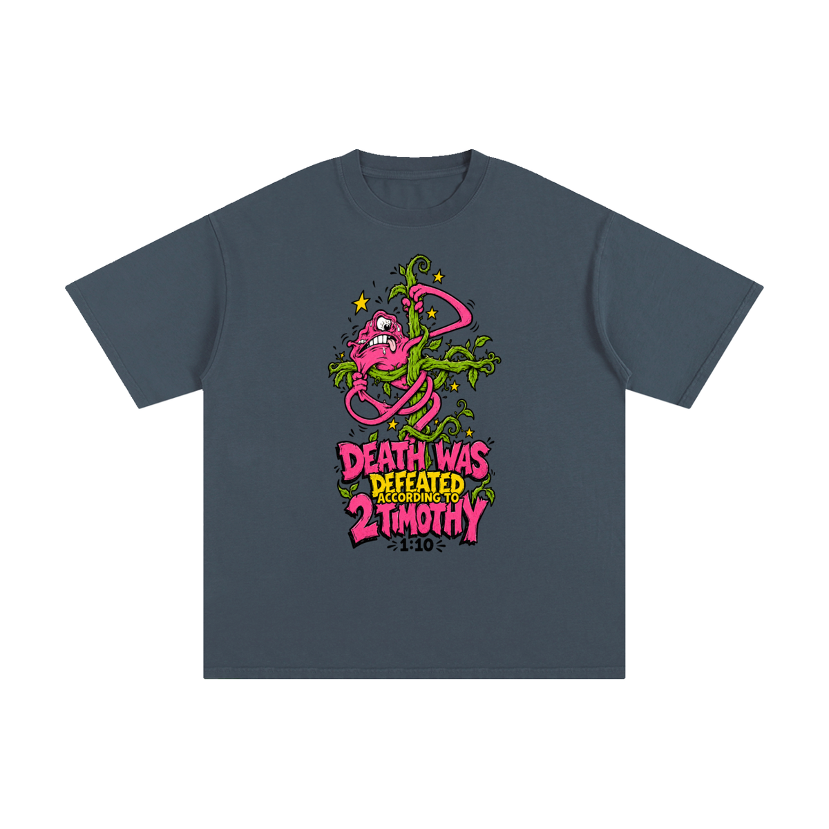 DEATH WAS DEFEATED ACCORDING TO 2 TIMOTHY 1:10 T-Shirt