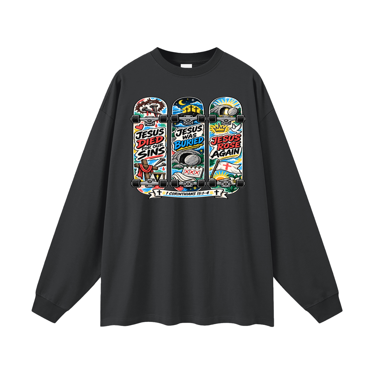 Jesus died for our sins 3 skateboards Long Sleeve T-Shirt