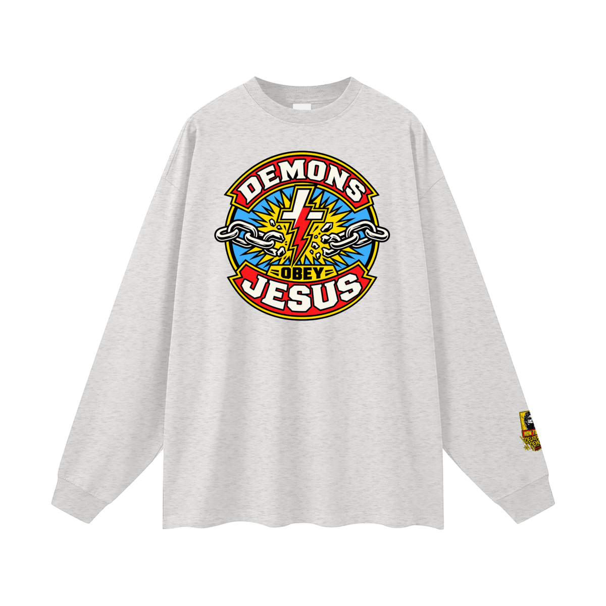 DEMONS OBEY JESUS Long Sleeve T-Shirt