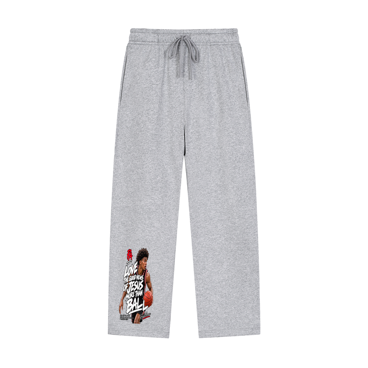 LOVE THE GOOD NEWS OF JESUS MORE THAN BALL Sweatpants