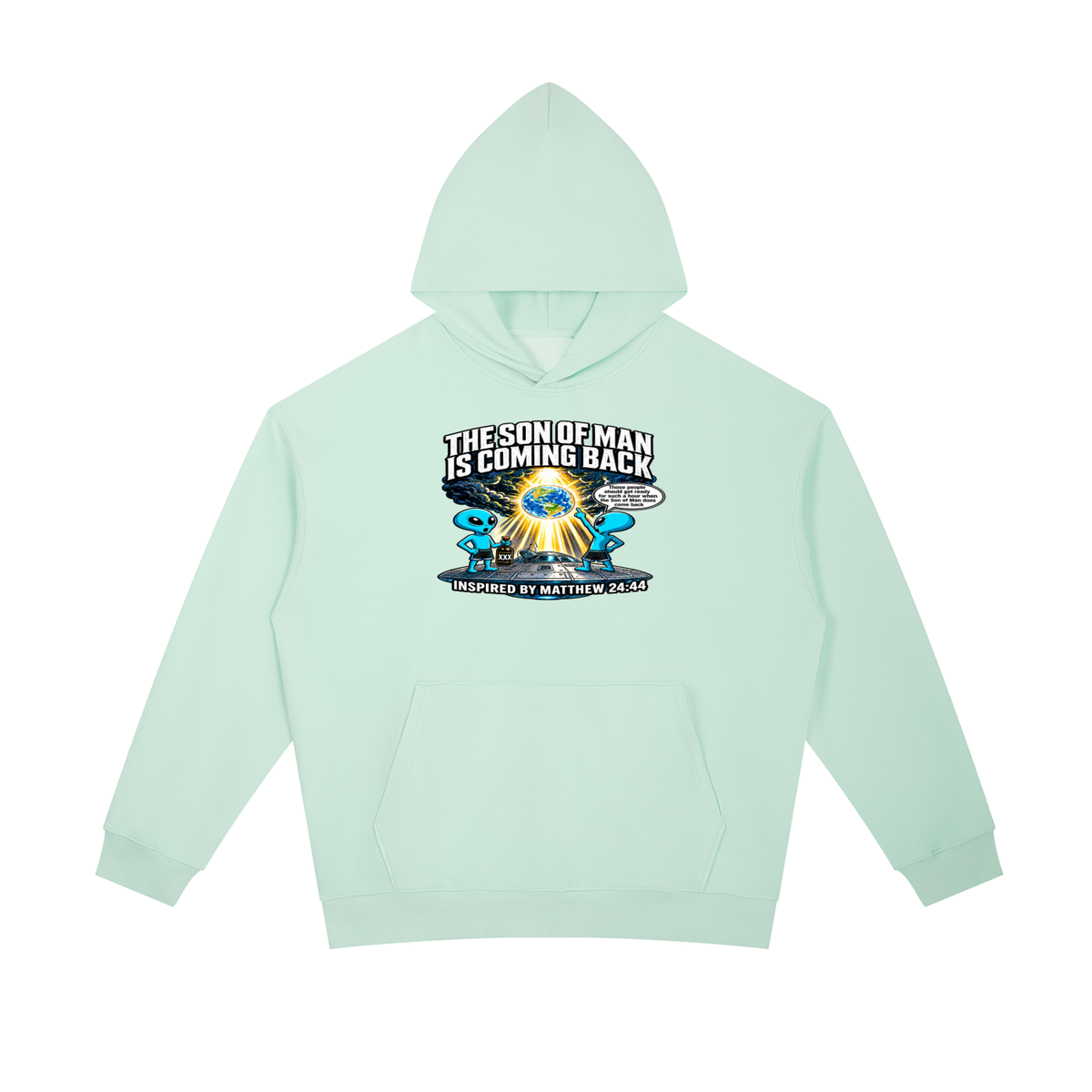 THE SON OF MAN IS COMING BACK Those people should get ready for such a hour when the Son of Man does come back INSPIRED BY MATTHEW 24:44 Hoodie