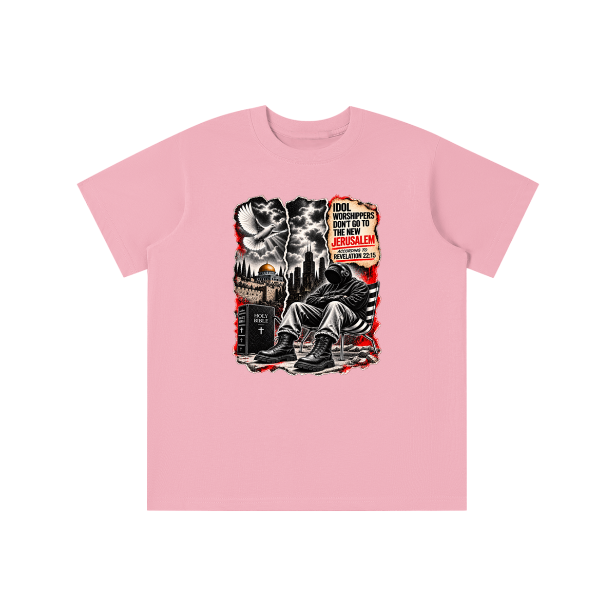 IDOL WORSHIPPERS DON'T GO TO NEW JERUSALEM ACCORDING TO REVELATION 22:15 youth T-shirt