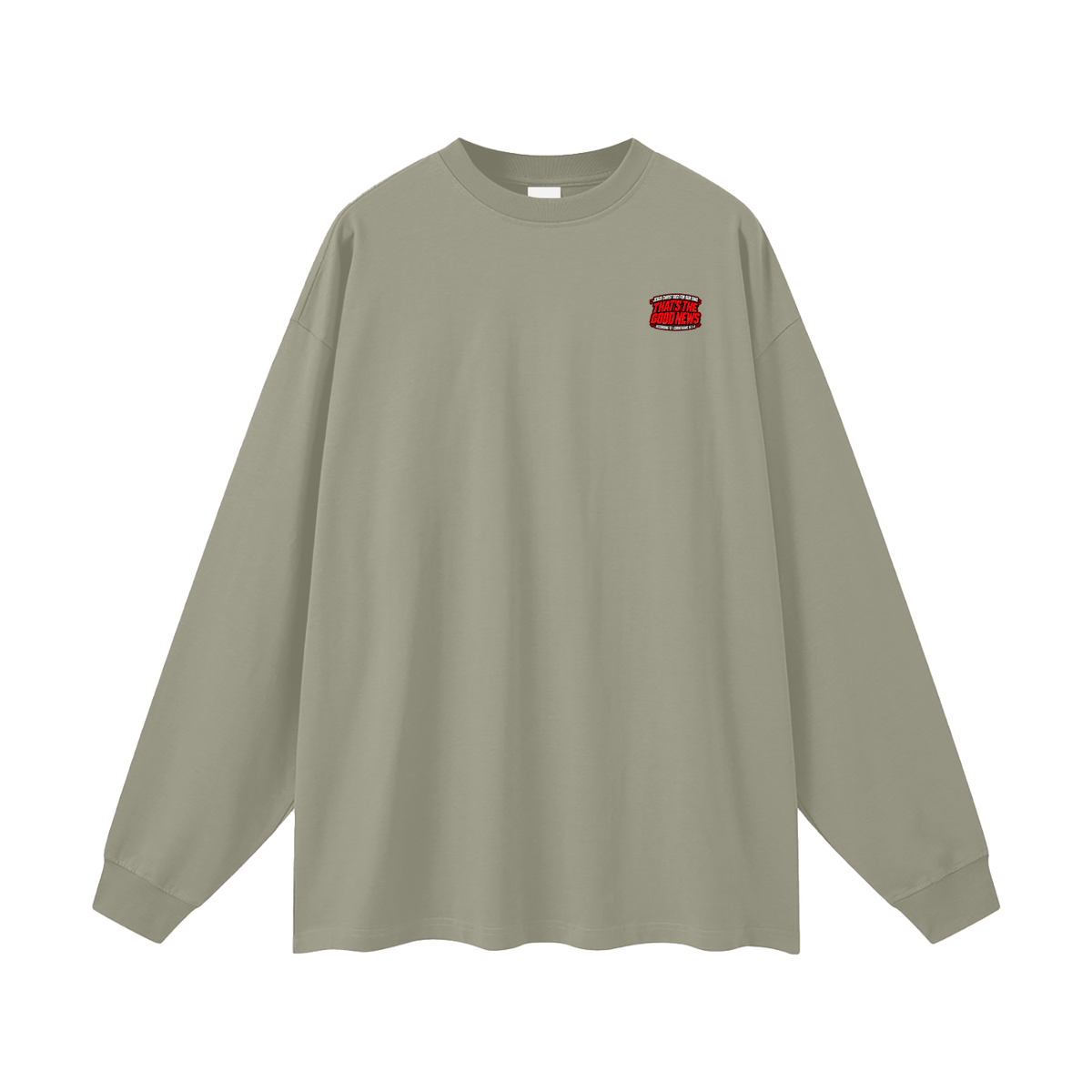 JESUS CHRIST DIED FOR OUR SINS THAT'S THE GOOD NEWS ACCORDING TO 1 CORINTHIANS 15:1-4 REPENT & BELIEVE THE GOOD NEWS - MARK 1:15 - REVIVAL ARMOUR Long Sleeve T-Shirt