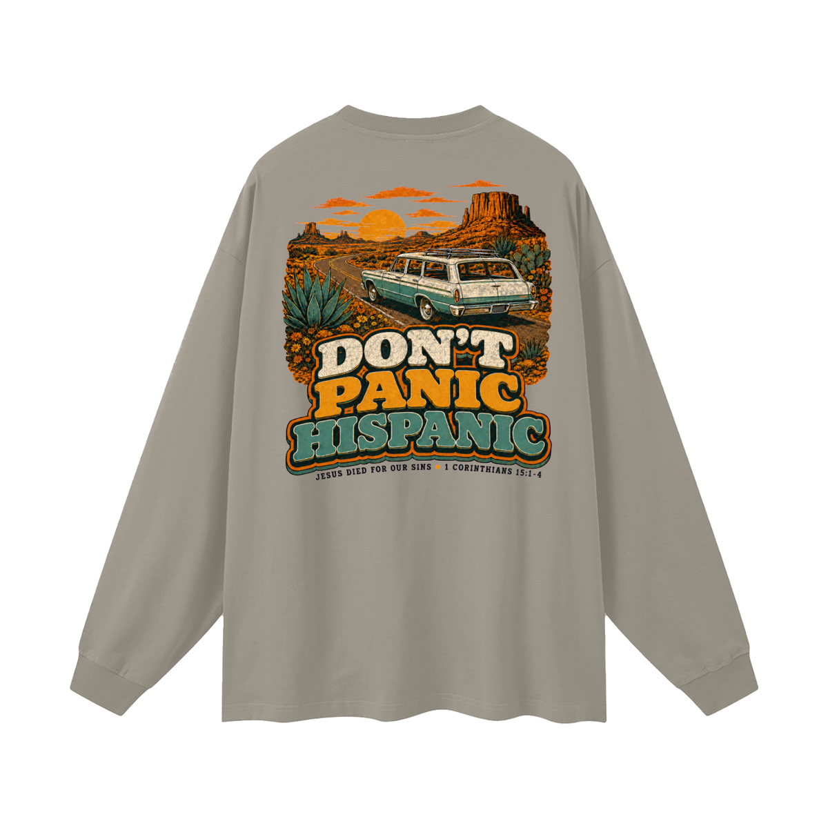 Don't Panic Hispanic  Long Sleeve T-Shirt