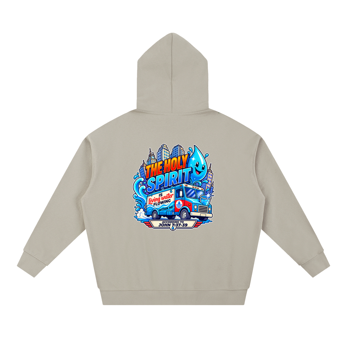 THE HOLY SPIRIT IS LIVING WATER FLOWING WITHIN ME ACCORDING TO JOHN 7:37-39 Hoodie