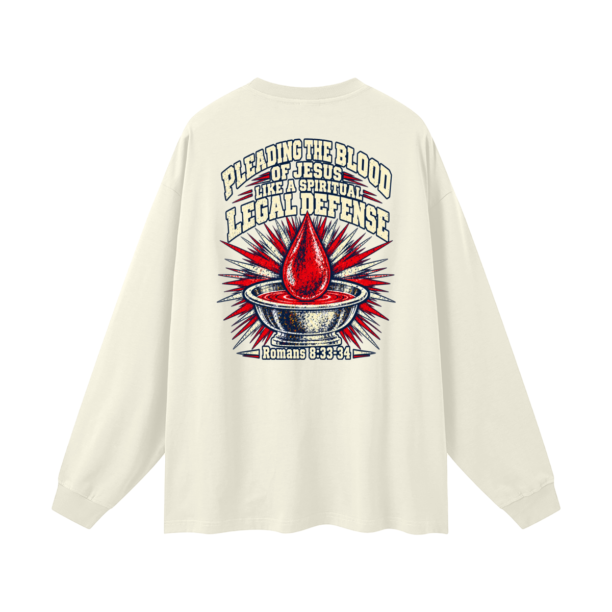 pleading the blood of Jesus like a spiritual legal defense Long Sleeve T-Shirt