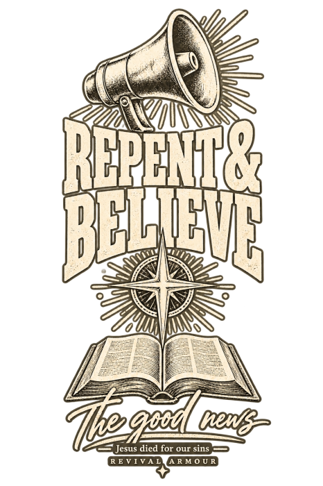 REPENT & BELIEVE The good news Jesus died for our sins REVIVAL ARMOUR youth T-shirt