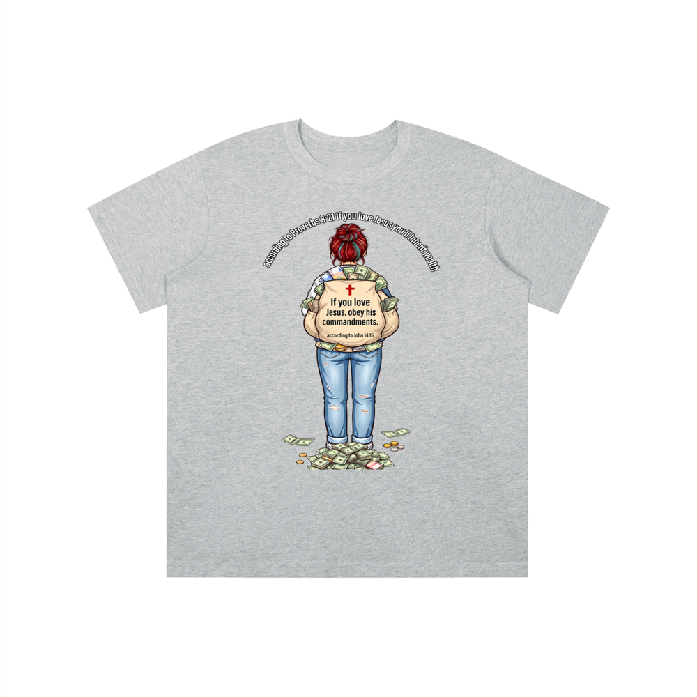 according to Proverbs 8:21 If you love Jesus you'll Inherit wealth If you love Jesus, obey his commandments according to John 14:15 youth T-shirt
