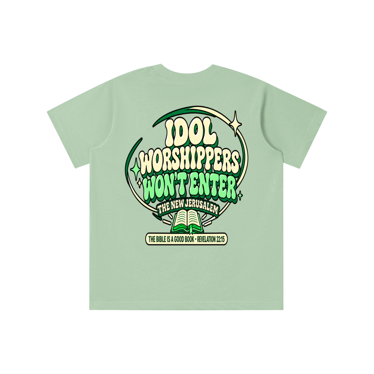 Idol worshippers won't enter the New Jerusalem youth T-shirt