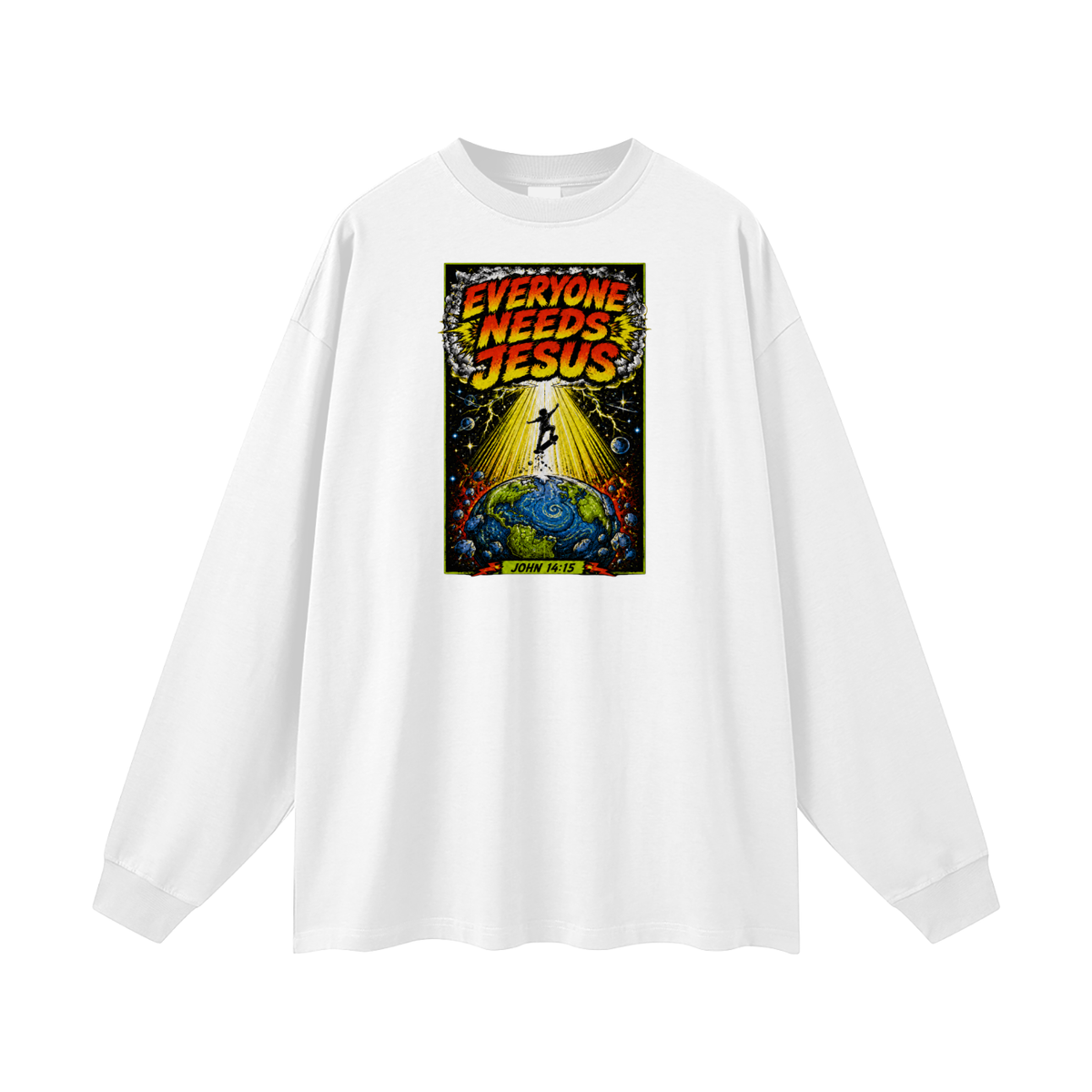 EVERYONE NEEDS JESUS [ JOHN 14:15 ] Long Sleeve T-Shirt