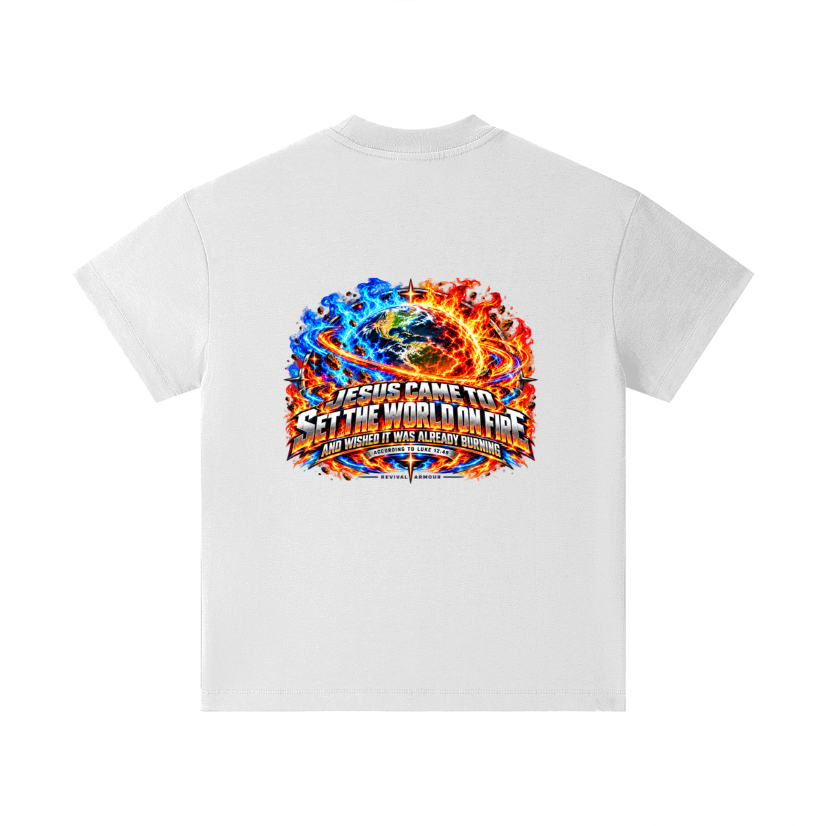 JESUS CAME TO SET THE WORLD ON FIRE AND WISHED IT WAS ALREADY BURNING ACCORDING TO LUKE 12:49 REVIVAL ARMOUR Kids T-Shirt