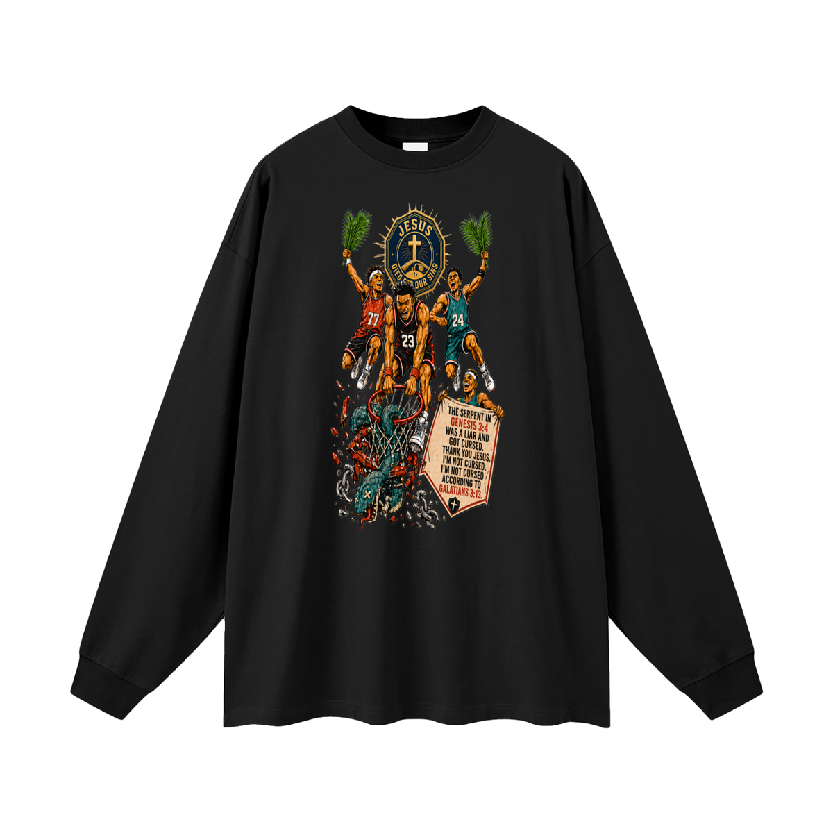 THE SERPENT IN GENESIS 3:4 WAS A LIAR AND GOT CURSED. THANK YOU JESUS. I'M NOT CURSED. I'M NOT CURSED ACCORDING TO GALATIANS 3:13. Long Sleeve T-Shirt
