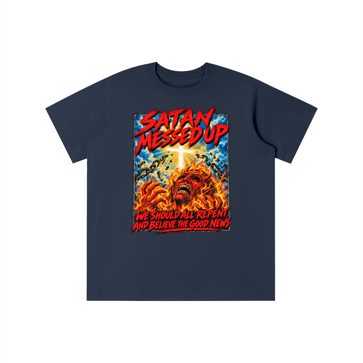 SATAN MESSED UP WE SHOULD ALL REPENT AND BELIEVE THE GOOD NEWS youth T-shirt