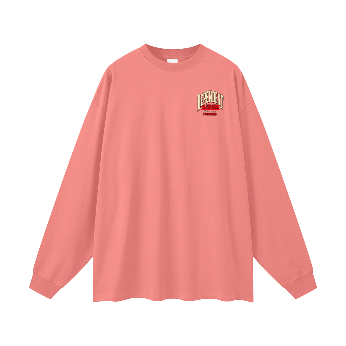 DEPENDANT ON JESUS CHRIST Long Sleeve T-Shirt
