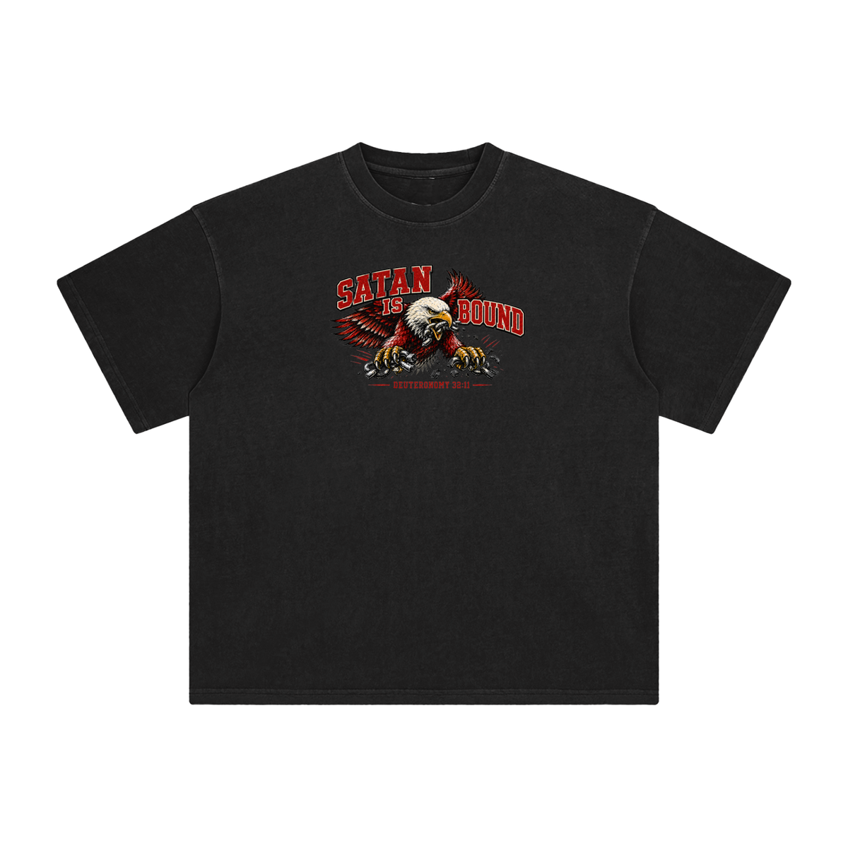 SATAN IS BOUND - DEUTERONOMY 32:11 - T-Shirt