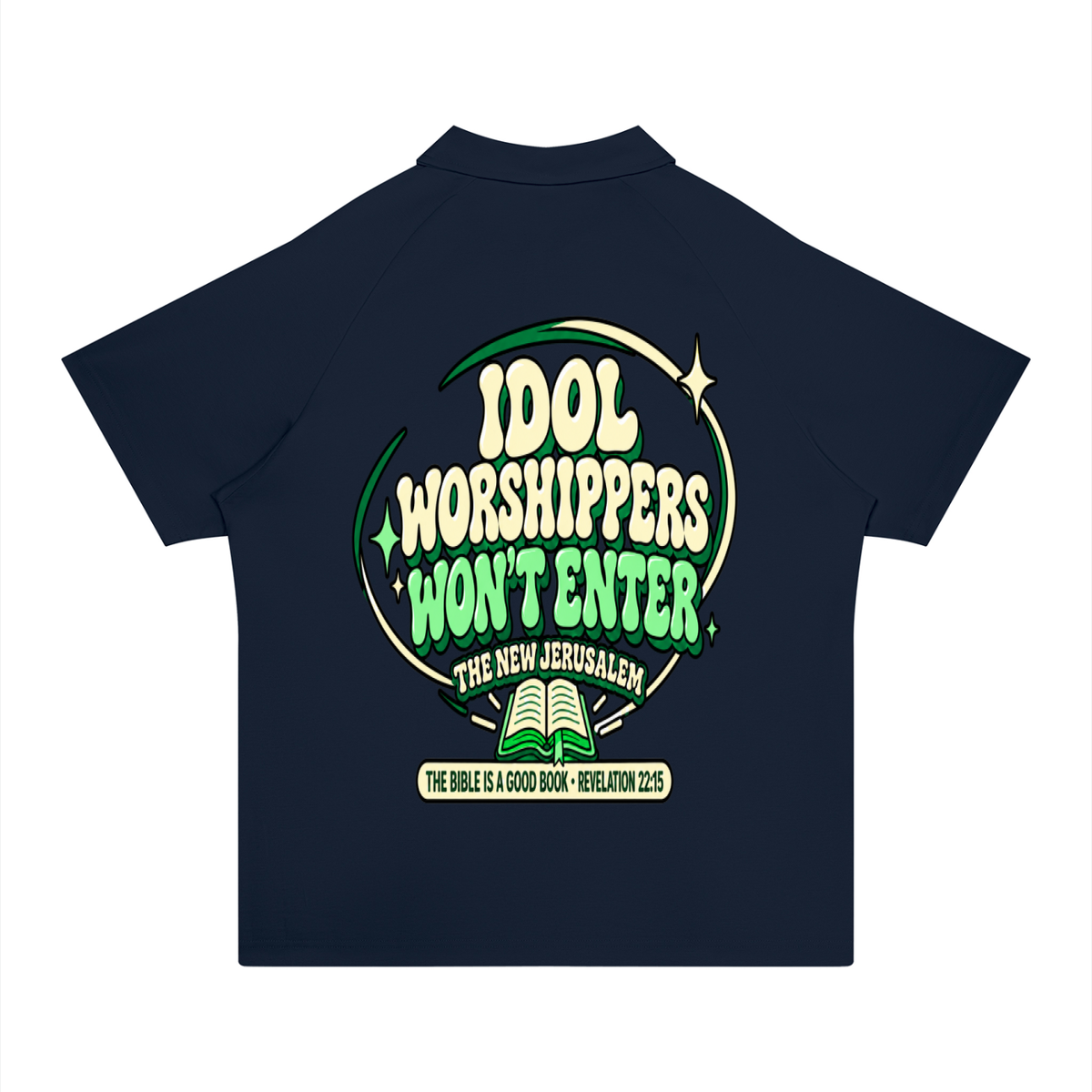 Idol worshippers won't enter the New Jerusalem Polo Shirt