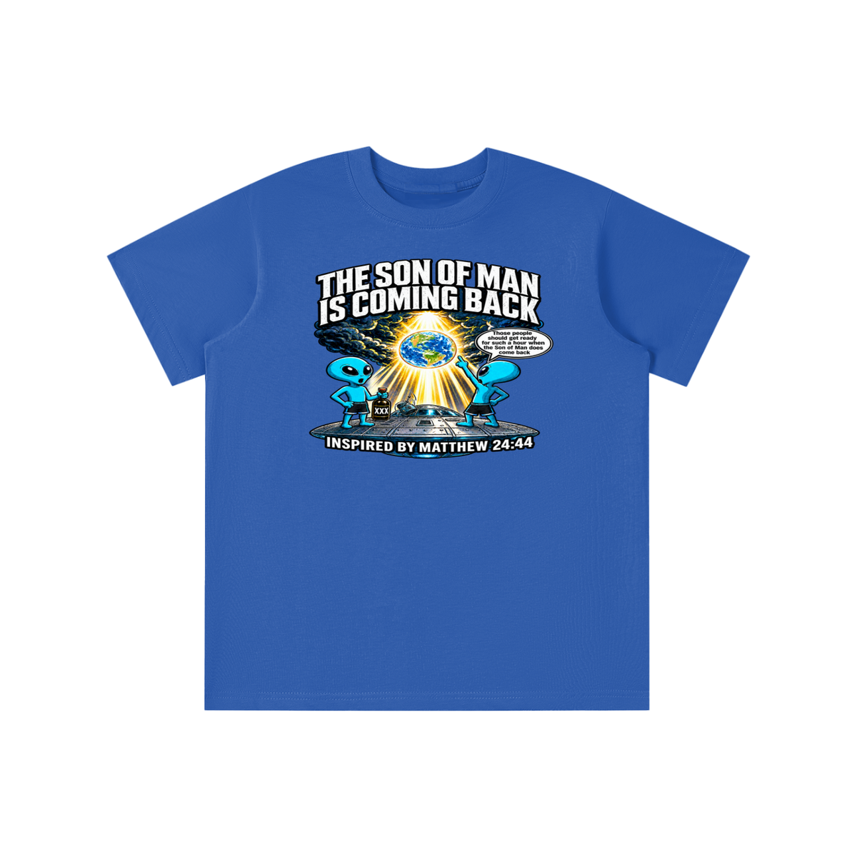 THE SON OF MAN IS COMING BACK Those people should get ready for such a hour when the Son of Man does come back INSPIRED BY MATTHEW 24:44 youth T-shirt