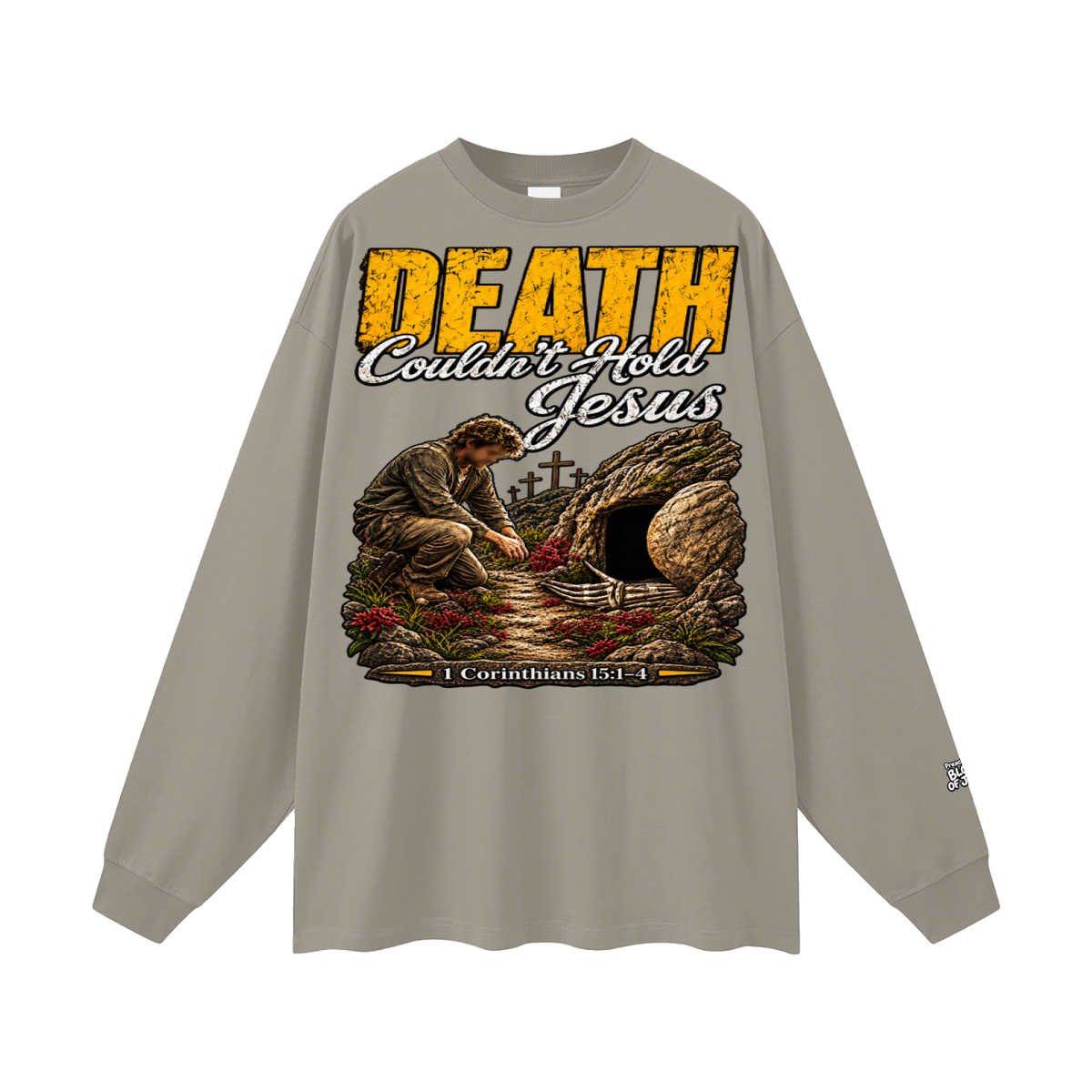 Death couldn't hold Jesus Long Sleeve T-Shirt