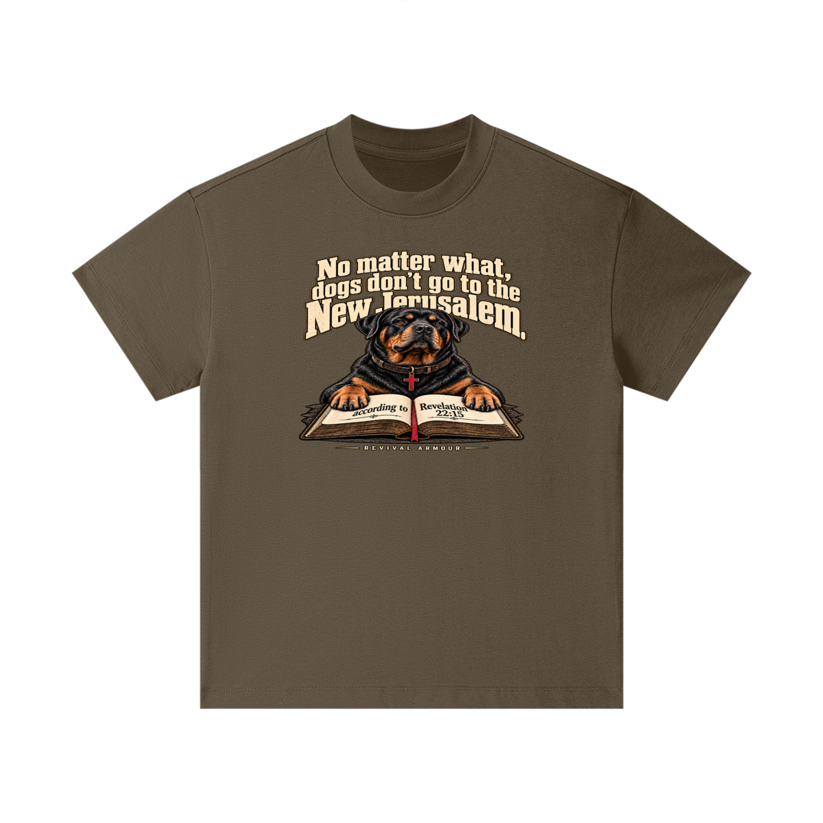 No matter what, dogs don't go to the New Jerusalem according to Revelation 22:15 Kids T-Shirt