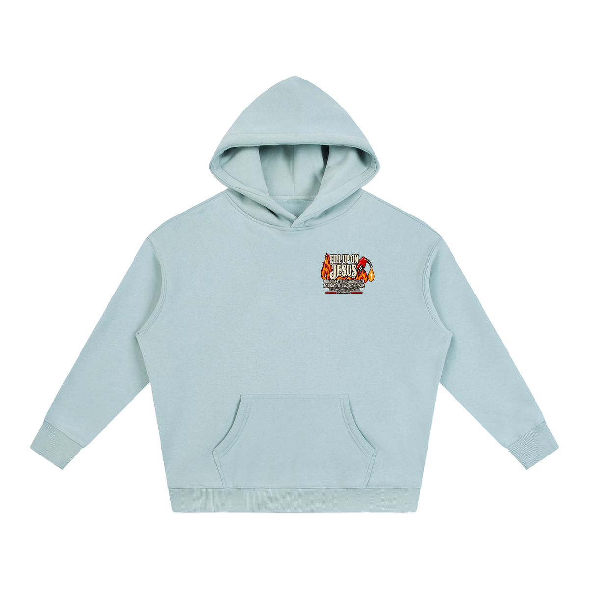 FILL UP ON JESUS THERE ARE ETERNAL CONSEQUENCES FOR NOT FILLING UP ON JESUS ACCORDING TO REVELATION 22:15 Hoodie