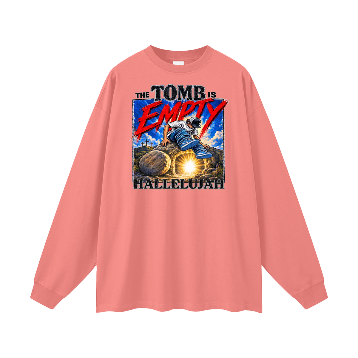 THE TOMB IS EMPTY HALLELUJAH Long Sleeve T-Shirt