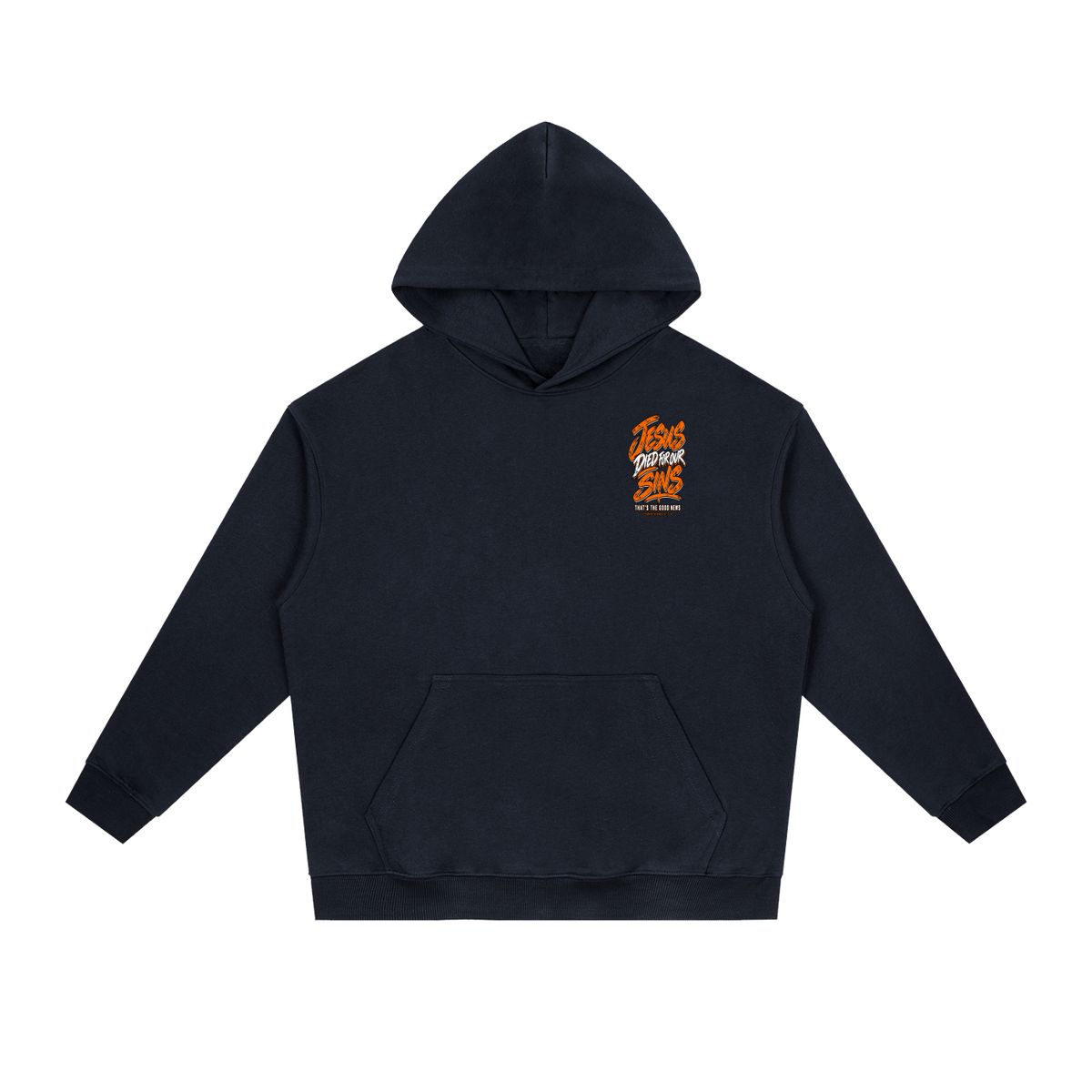 JESUS DIED FOR FOR OUR SINS THAT'S THE GOOD NEWS 1 CORTHIANS 15:1-4 JESUS SAVES THE BLOOD PAID IT ALL Hoodie