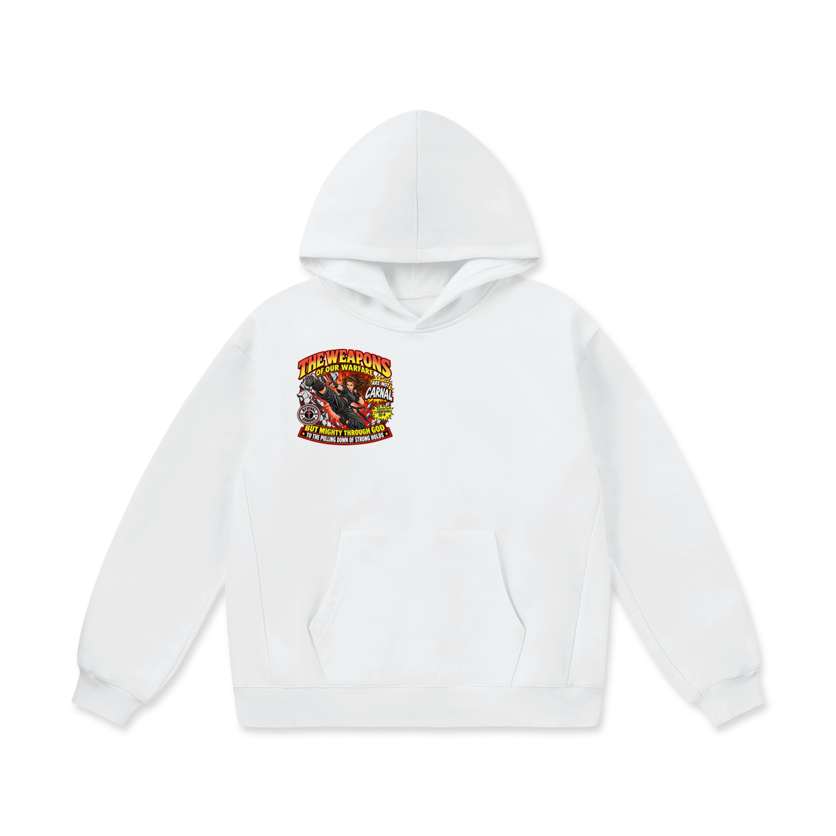 THE WEAPONS OF OUR WARFARE ARE NOT CARNAL BUT MIGHTY THROUGH GOD TO THE PULLING DOWN OF STRONG HOLDS Hoodie