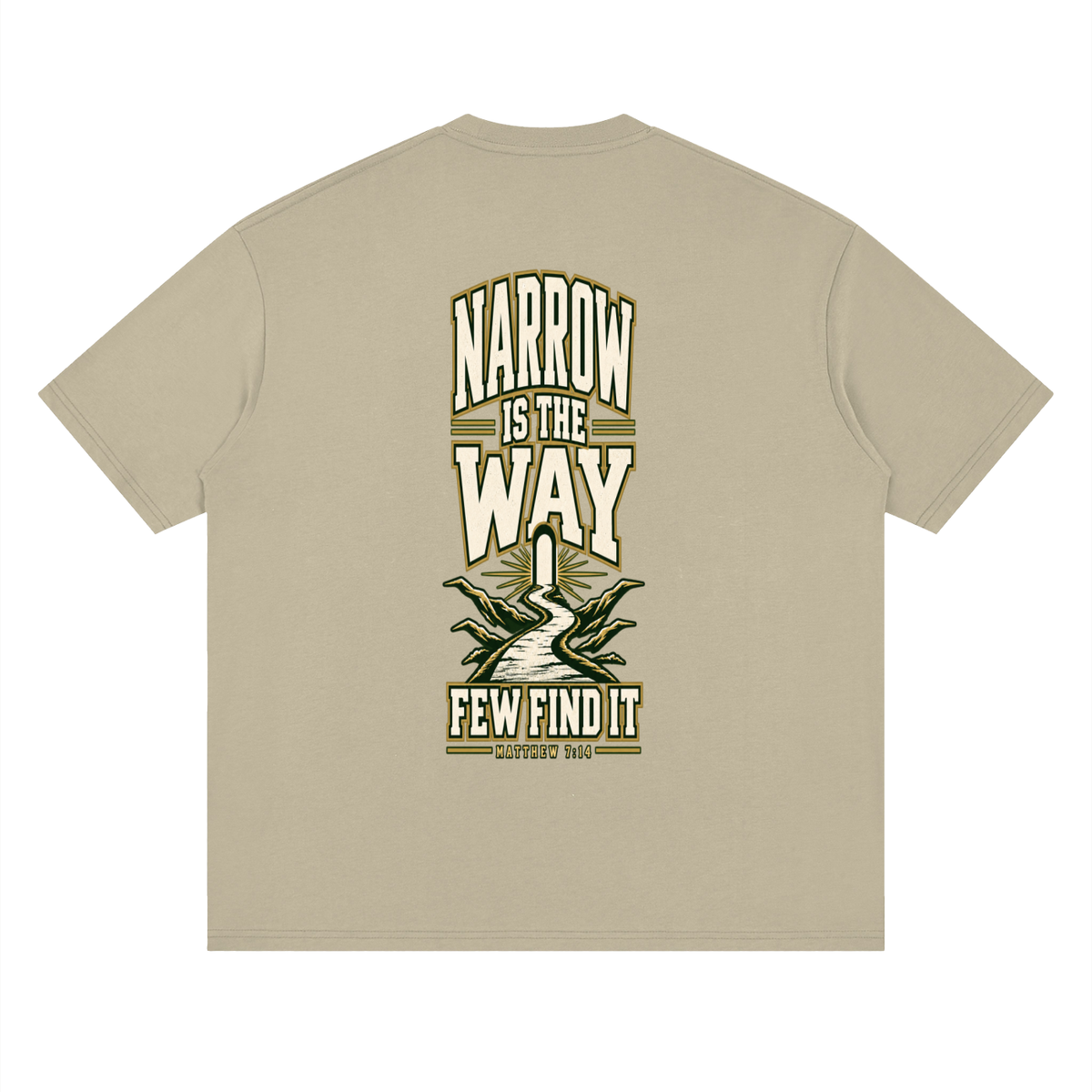 SAVED BY GRACE THROUGH FAITH NARROW IS THE WAY T-Shirt