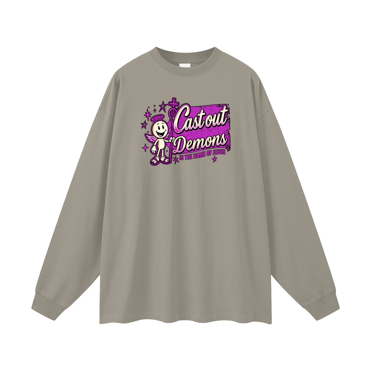 CAST OUT DEMONS IN THE NAME OF JESUS Long Sleeve T-Shirt