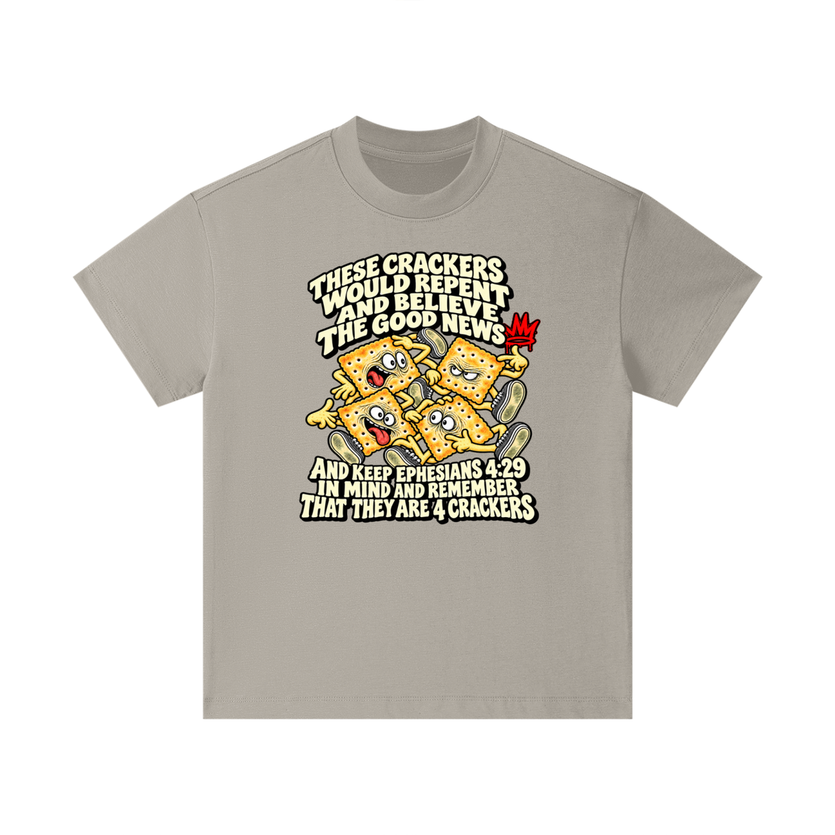 THESE CRACKERS WOULD REPENT AND BELIEVE THE GOOD NEWS AND KEEP EPHESIANS 4:29 IN MIND AND REMEMBER THAT THEY ARE 4 CRACKERS Kids T-Shirt
