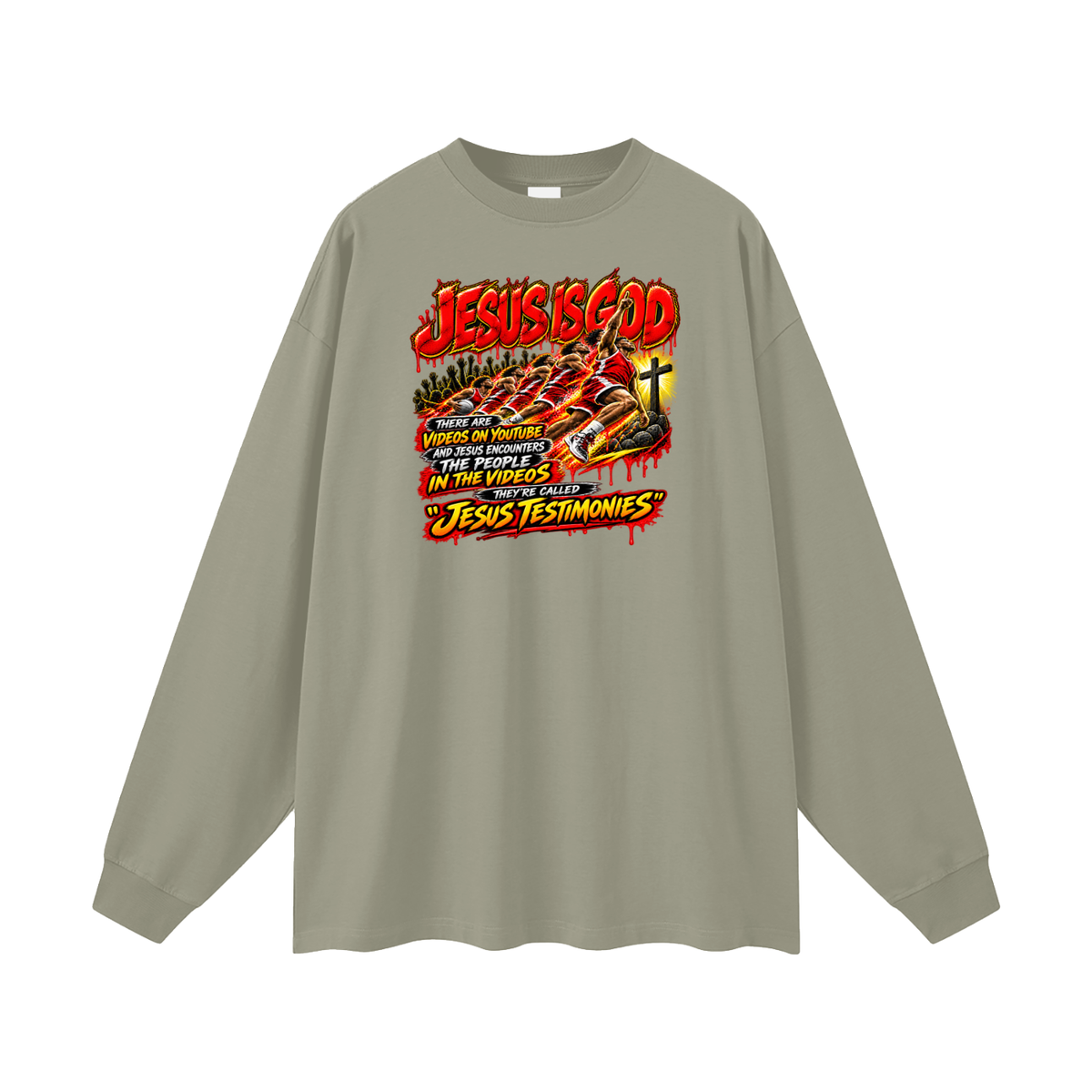 JESUS IS GOD THERE ARE VIDEOS ON YOUTUBE AND JESUS ENCOUNTERS THE PEOPLE IN THE VIDEOS THEY'RE CALLED "JESUS TESTIMONIES" Long Sleeve T-Shirt