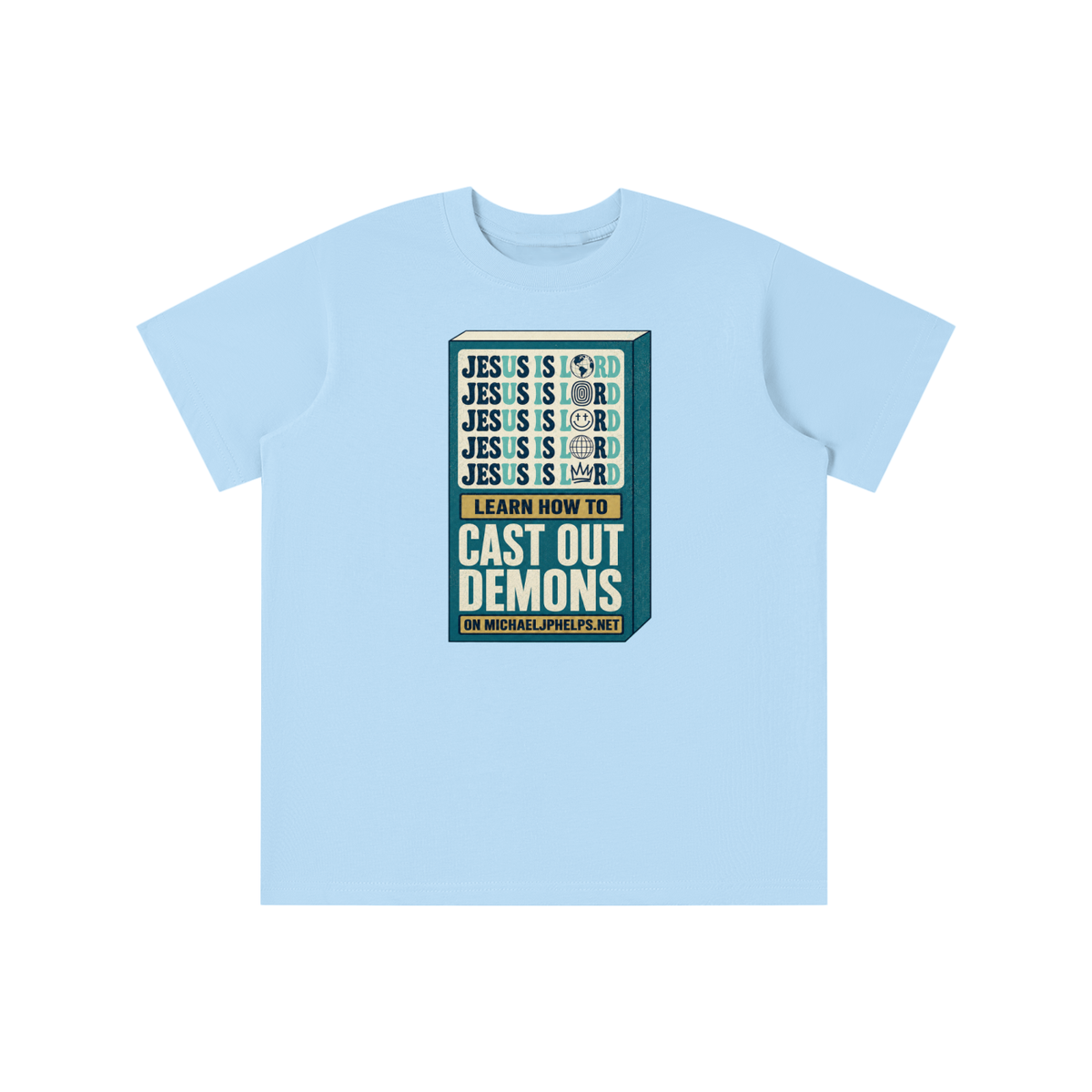 Jesus is Lord 5x Learn how to cast out demons on MICHAELJPHELPS.NET youth T-shirt