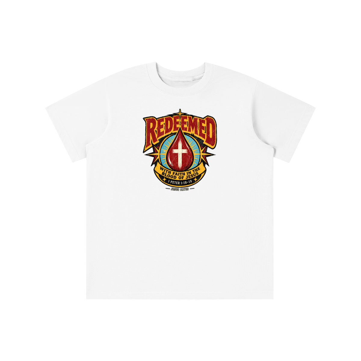 REDEEMED WITH FAITH IN THE BLOOD OF JESUS *1 PETER 1:18-19* youth T-shirt