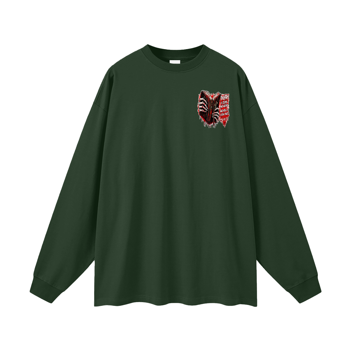 IDOLATRY IS STUPID AND WEIRD AND HELL IS A REAL PLACE AND SO HOT Long Sleeve T-Shirt