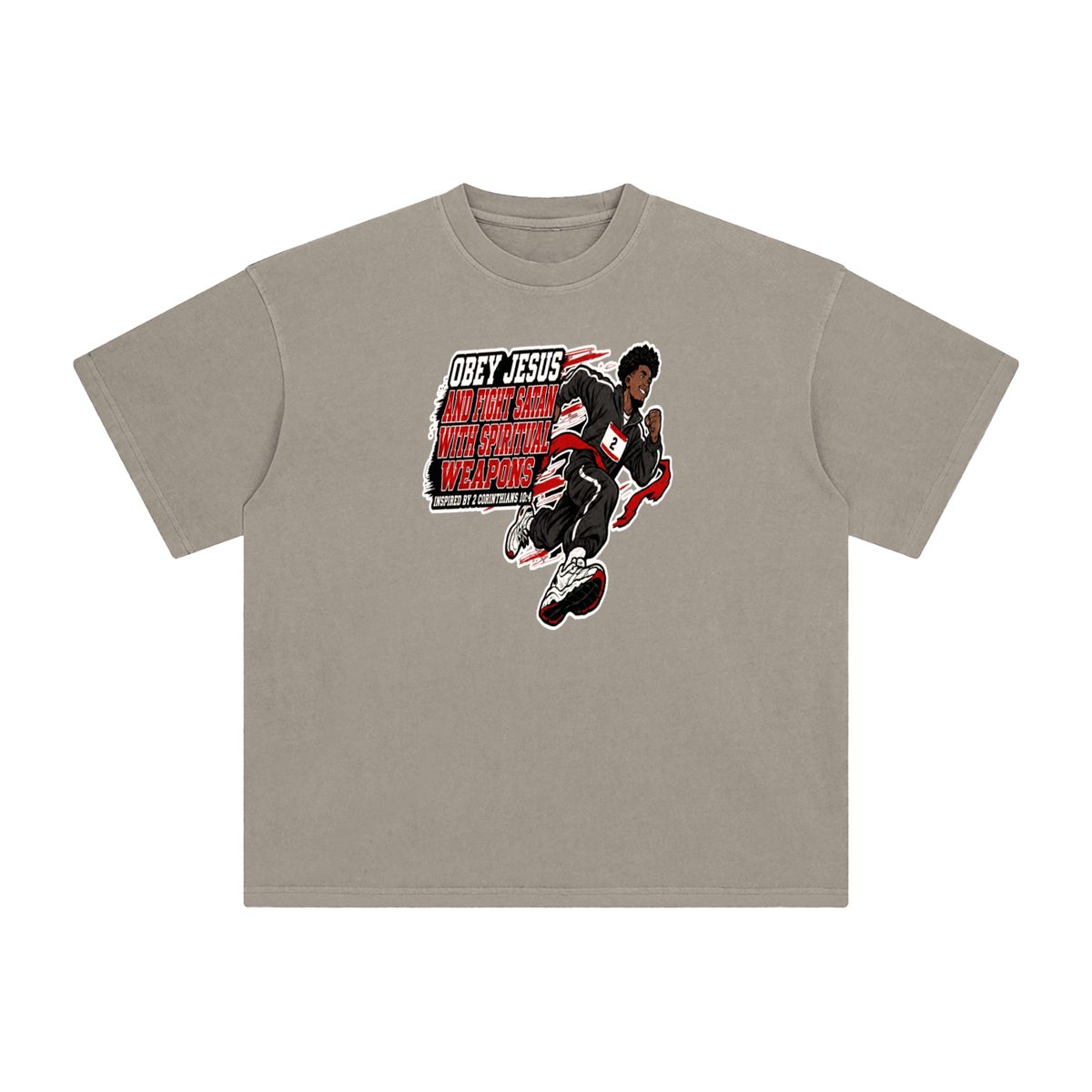 OBEY JESUS AND FIGHT SATAN WITH SPIRITUAL WEAPONS INSPIRED BY 2 CORINTHIANS 10:4 T-Shirt