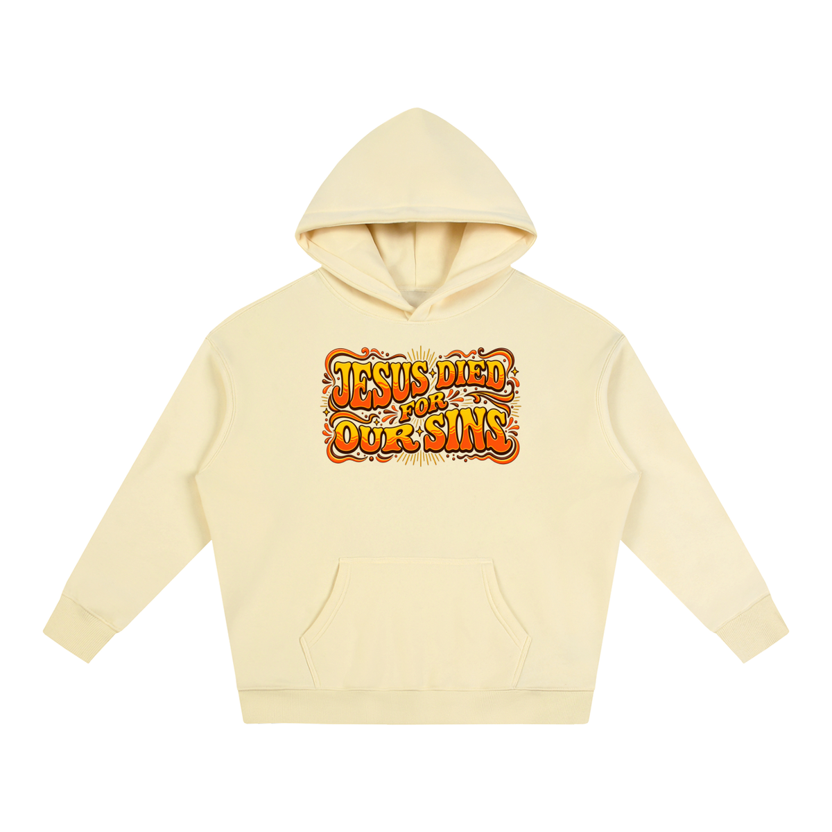 JESUS DIED FOR OUR SINS Hoodie