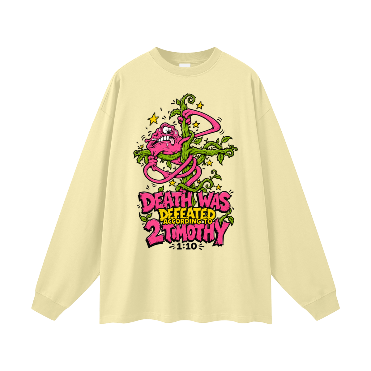 DEATH WAS DEFEATED ACCORDING TO 2 TIMOTHY 1:10 Long Sleeve T-Shirt